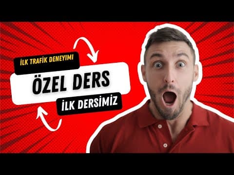 İlk Defa Trafiğe Çıktık
