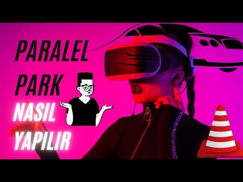 Paralel Park Nasıl Yapılır? (Tüm Detayları ve Kuralları ile)