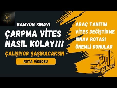 Kamyon Ehliyeti — BMC Aktarmalı Vites Sınav Rota Videosu